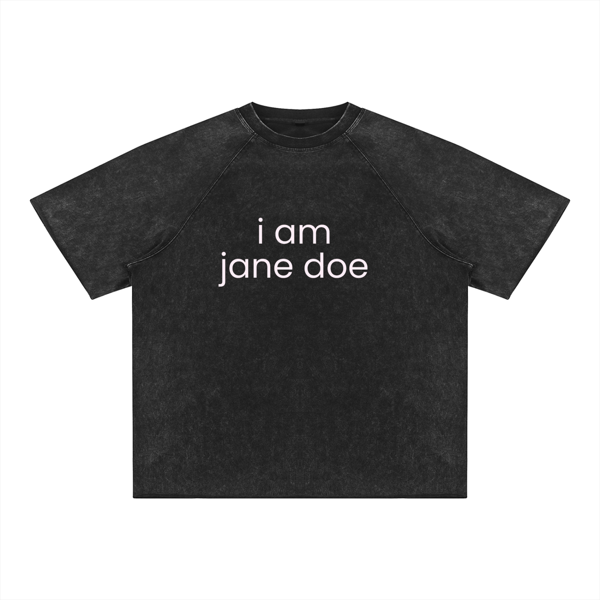 i am jane doe | Unisex Mineral Wash Raw Edge T-Shirt