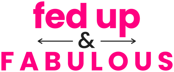 fed up & fabulous